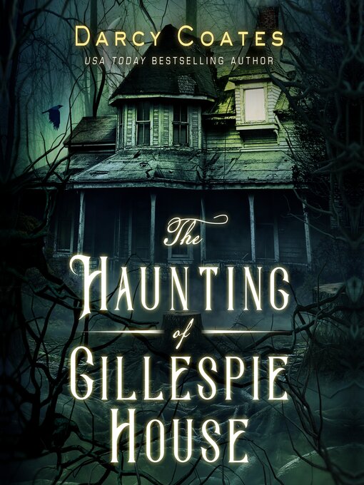 Title details for The Haunting of Gillespie House by Darcy Coates - Available